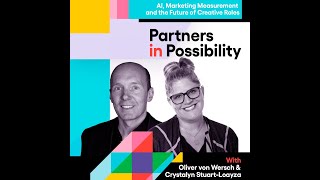 Partners in Possibility  S2 Ep 1 AI Marketing Measurement and the Future of Creative Roles [upl. by Malcolm406]