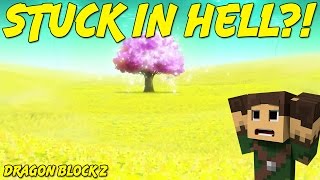 Stuck in Hell  Dragon Block Z  Ep 16 [upl. by Yenittirb867]