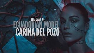 A Model’s Tragic End The Murder of Karina del Pozo [upl. by Luapsemaj]