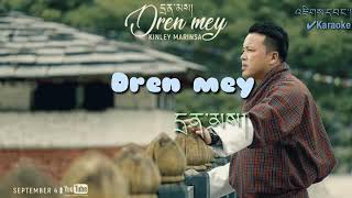 Dren Mey  Bhutanese Song [upl. by Ruhtracm101]