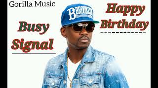 Busy Signal  Happy Birthday Gorilla Music Source January 2024 [upl. by Adnam]