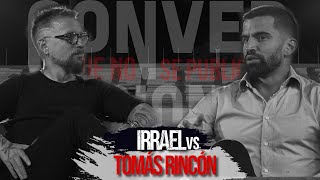 Irrael vs Tomás Rincón  Conversaciones que no se publican [upl. by Asalocin]