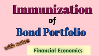 Immunization of Bond Portfolio Financial Economics and Portfolio Analysis [upl. by Aihsi591]