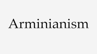 How to Pronounce Arminianism [upl. by Naud]