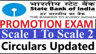 SBI Promotion Exam Scale 1 To Scale 2 Circulars Updated [upl. by Chandal981]