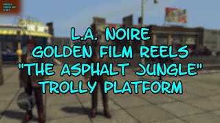 L A Noire Golden Film Reels 11 THE ASPHALT JUNGLE Trolley Platform [upl. by Wilmar838]