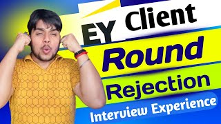 EY CLIENT ROUND REJECTION 🥺  INTERVIEW EXPERIENCE  Amrit Anand [upl. by Giefer]