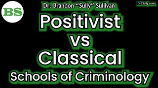 Positivist vs Classical Schools of Criminology A Brief Overview [upl. by Lindeberg823]