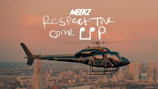 MEEKZ  RESPECT THE COME UP 🚁📈 [upl. by Retxed]