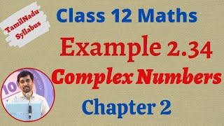 12th Maths  Example 234  Complex Numbers கலப்பு எண்கள்  TN New Syllabus [upl. by Adyahs]