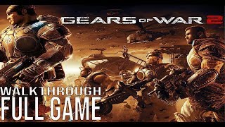 Gears of War 2 Full Game Walkthrough  No Commentary GearsofWar2 Full Game  Gears 2 Full Game [upl. by Edniya]