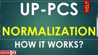 Normalization in UP PCS Exam Don’t Panic Heres What You Need to Know [upl. by Acihsay280]