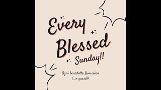 Every Blessed Sunday  Puntata 04022024 [upl. by Anerys]