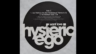 Hysteric Ego ‎ Want Love Les Visiteurs Du Soir Ecstasexuel Remix [upl. by Sabec]