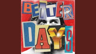 Better Days [upl. by Bose]