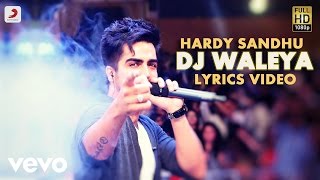 Hardy Sandhu  DJ Waleya  This Is Hardy Sandhu  Lyric Video [upl. by Rosenblast]