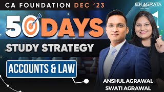 CA Foundation Dec23  50 days Study Strategy  Accounts amp LAW  Anshul Agrawal amp Swati Agrawal [upl. by Kurtis]