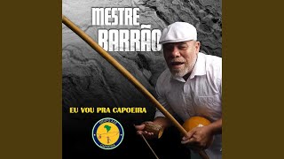 Eu Vou Pra Capoeira [upl. by Siramad]