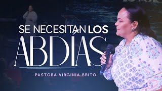 Se necesitan los Abdías  Pastora Virginia Brito [upl. by Gyasi751]