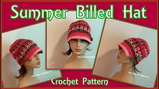 Summer Billed Hat Crochet Pattern [upl. by Eiznikam]