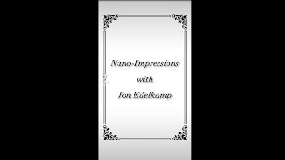 Celebrity NanoImpressions with Jon Edelkamp [upl. by Ellinger951]