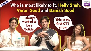 Exclusive Helly Shah on exploring OTT Varun Sood and Danish Sood on playing soldier amp more [upl. by Doley]