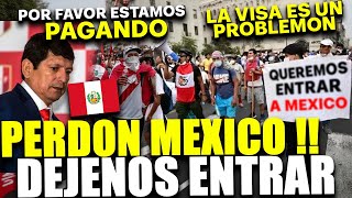 PRENSA PERUANA RUEGA POR QUE MEXICO PERDONE A PERU Y YA NO PIDAN VISA  PERU HACE HUELGA POR MEXICO [upl. by Ahsirek]