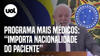 Lula retoma programa Mais Médicos O que importa é a nacionalidade do paciente [upl. by Renault]