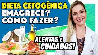 Dieta Cetogênica  O Que é Como Funciona O Que Comer Emagrece Alimentos Permitidos e CUIDADOS [upl. by Yznyl]