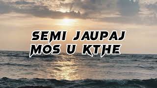 Semi Jaupaj  Mos u kthe lyrics [upl. by Elatsyrk]