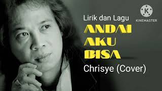 Lirik Lagu ANDAI AKU BISA Chrisye Cover chrisye andaiakubisa [upl. by Ciredec]