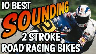 The Greatest Sounding 2Stroke Road Racers [upl. by Aicyla862]