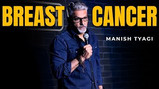 Breast Cancer I Stand up Comedy by Manish Tyagi [upl. by Ainirtak]