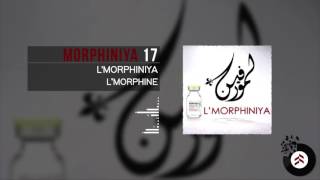 Lmorphine  Morphiniya 17 [upl. by Zabrine]