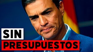 Pedro Sánchez se queda sin presupuestos ¿y ahora qué [upl. by Anomer]