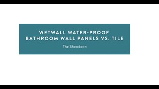 Wetwall™ WaterProof Bathroom Wall Panels vs Tile  The Showdown [upl. by Marin]