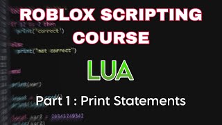 Roblox Scripting Tutorial Print Statements [upl. by Lorette555]