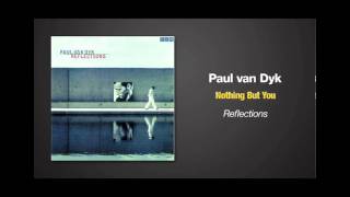 Paul van Dyk  Nothing But You [upl. by Asfah743]