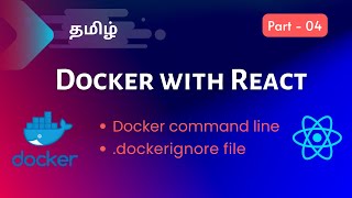 Dockerignore file and Docker commands 04  Docker with React Tamil [upl. by Kimberly]