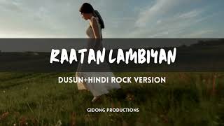 RAATAAN LAMBIYAN  ROCK DUSUN VERSION raataanlambiyan tanishkbagchi [upl. by Heigl346]