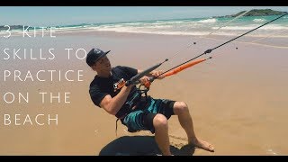 3 Kitesurfing Skills to Practice on the Beach Beginner lesson [upl. by Ahsenor]