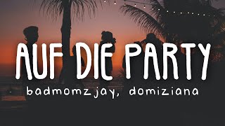 badmómzjay amp Domiziana  Auf die Party​​ Lyric Video [upl. by Patricia]