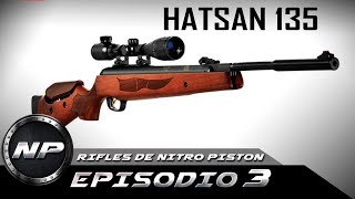 HATSAN 135 Uno De Los Mejores Y Mas Potentes Rifles De Nitro Piston  Ep 03 [upl. by Fasano475]