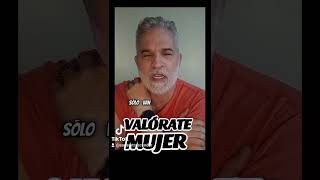 VALÓRATE MUJER amorpropio [upl. by Meade]