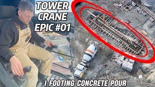 Tower Crane Epic 01 Part 1 Pouring Concrete I Footing with Tower Crane [upl. by Llerref]