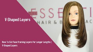 How To Cut Face Framing Layers For Longer Lengths  VShaped Layers [upl. by Yonatan]