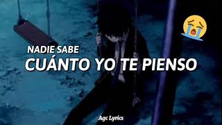 Nadie sabe😔Cuanto Yo Te Pienso😭💔  Elias Ayaviri ft Magda LetraLyrics Rap triste 2020 🙌💔 [upl. by Sergent]