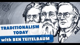 Traditionalism Today Conversation with Ben Teitelbaum [upl. by Lipinski]