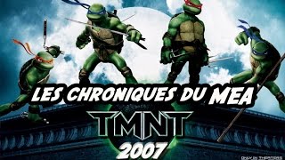 TMNT 2007  Les Tortues Ninja  Les Chroniques du Mea [upl. by Ewen]