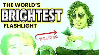 I Bought the Worlds Brightest Flashlight [upl. by Jacobina]